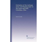 Estimation of the recharge areas contributing water to the south well field, Columbus, Ohio