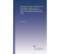 Estimation of water withdrawal and distribution, water use, and wastewater collection and return flow in Cumberland, Rhode Island, 1988