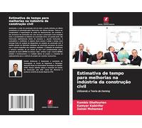Estimativa de tempo para melhorias na indústria da construção civil: Utilizando a Teoria de Deming
