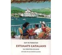 Estimats Catalans: La Frontera De Guix: Un Elogi De Les Virtuts Aliene