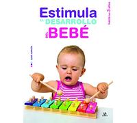 Estimula el desarrollo del bebé hasta los 3 años: 4 (Maternidad)