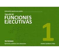 TALLER DE FUNCIONES EJECUTIVAS NIVEL 1 (ESTIMULACION COGNITIVA DE ADULTOS)