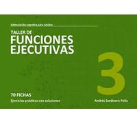Estimulacion cognitiva para adultos. Taller de funciones ejecutivas 3 | Andrés Sardinero Peña