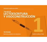 Estimulacion cognitiva para adultos. Taller de lectoescritura y visoconstrucción 1 | Andrés Sardinero Peña