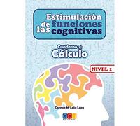 Estimulación de las funciones cognitivas nivel 1.Cálculo - Cuaderno 2 / Editorial GEU/ Desde 7 años / Refuerza habilidad mental / Para deterioro mental