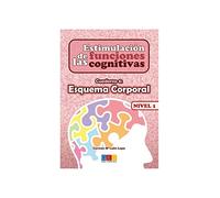 Estimulación de las funciones cognitivas nivel 1.Esquema corporal - Cuaderno 6 / Editorial GEU/ Desde 7 años / Refuerza habilidad mental (SIN COLECCION)