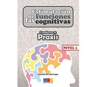 Estimulación de las funciones cognitivas nivel 1.Praxis - Cuaderno 9 / Editorial GEU/ Desde 7 años / Refuerza habilidad mental / Para deterioro mental (SIN COLECCION)