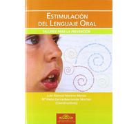 Estimulacion Del Lenguaje Oral: Talleres Para La Prevencion