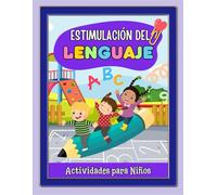 Estimulación del Lenguaje: Actividades para niños (Cuadernos de Estimulación Infantil)