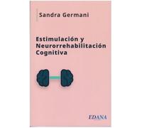 ESTIMULACION Y NEURORREABILITACION COGNITIVA