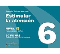Estimular La Atención. Nivel 6. Niños De 6 Años (SIN COLECCION)