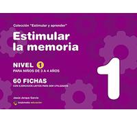 Estimular La Memoria. Nivel 1. 60 Fichas A Color Con Ejercicios Listos Para Ser Utilizados. 3 A 4 Años (ESTIMULAR Y APRENDER)