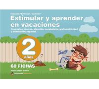 ESTIMULAR Y APRENDER EN VACACIONES: Para 2 años: 1