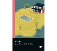 Estío: Once relatos de ficción climática (Veredas)