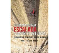 Estiramientos para escalada y deportes de fuerza (SIN COLECCION)
