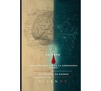 ESTIRPE: Los Hilos Ocultos de la Gobernanza Global (Illuminati)