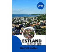 Estland Reiseführer 2026: Top-Attraktionen, kulturellen Einblicke und Reisetipps im Jahr 2026