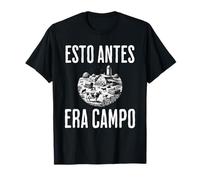 Esto Antes Era Campo divertida Camiseta