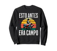 Esto Antes Era Campo divertida Sudadera