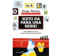 ¡esto Da Para Una Serie!