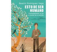 Esto De Ser humano. Contemplando La Luz A Través De La Herida: 217 (Serendipity)