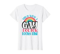 Esto es lo Que Parece el médico Gay LGBT Gay Doctor Camiseta gráfica económica, Mujer, Blanco, XS