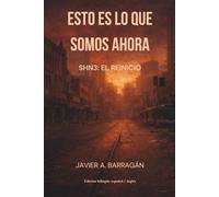 Esto es lo que somos ahora: Libro 1 SHN3 El reinicio