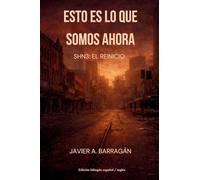 Esto Es Lo Que Somos Ahora: SHN3: El Reinicio (Edicion Bilingue)