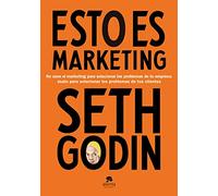 Esto es marketing – No uses el marketing para solucionar los problemas de tu empresa (Alienta)