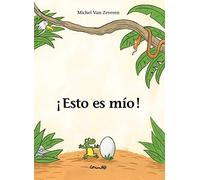 Esto es mío!: C'est a moi, a§a ! (INFANTIL)