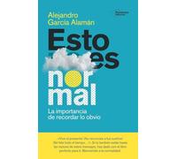 Esto es normal: La importancia de recordar lo obvio
