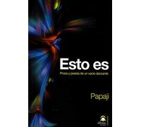 Esto es. Prosa y Poesía De un vacío danzante