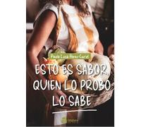 Esto es sabor, quien lo probó lo sabe (A ESGAYA (GASTRONOMIA))