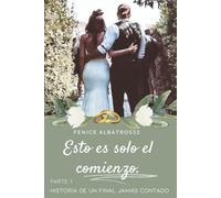 ESTO ES SOLO EL COMIENZO. HISTORIAS DE UN FUTURO PER CONTAR - PARTE 1: ( SECUELA DEL FINAL DE CAN AND SANEM CON EL QUE TODOS SOÑAMOS)