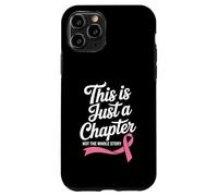 Esto es Solo un capítulo, no Toda la Historia Cáncer de Mama Carcasa para iPhone 11 Pro