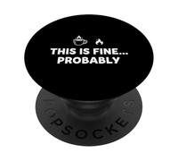 Esto está Bien, Probablemente afrontamiento del Humor Diciendo PopSockets PopGrip Adhesivo