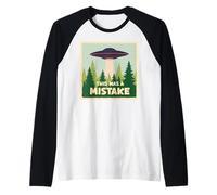 Esto fue un Error Humor alienígena Camiseta Manga Raglan