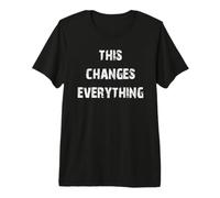 Esto lo Cambia Todo Camiseta Premium