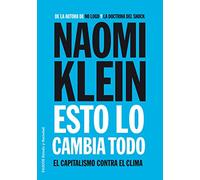 Esto lo cambia todo: El capitalismo contra el clima (Estado y Sociedad)