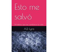 Esto me salvó: 14 hábitos que me cambiaron la vida
