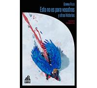 Esto no es para vosotros y otras historias: 24 (La biblioteca de Carfax)