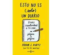 Esto no es (solo) un diario: Échale creatividad a tu vida página a página (Obras diversas)