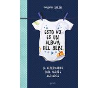 Esto no es un álbum del bebé – La alternativa para padres agotados (Superfamilias)