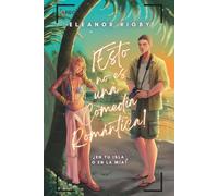 ¡Esto no es una comedia romántica!: Spoiler: un poco sí lo es... aunque enamorarse no estaba en el guion (¿En tu isla o en la mía?)