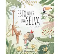 Esto no es una selva (Susanna Isern & Rocio Bonilla)