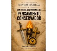 Esto no estaba en mi libro de CIENCIAS POLÍTICAS: Una defensa contemporánea del pensamiento conservador