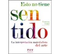 esto no tiene sentido: la interpretación materialista del arte