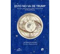 esto no va de trump. un repaso ilustrado de la política internaci onal