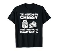 Esto Puede Sonar cursi, Pero Creo Que estás Realmente rallado Camiseta
