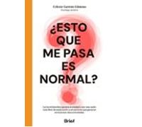 ¿esto Que Me Pasa Es Normal?